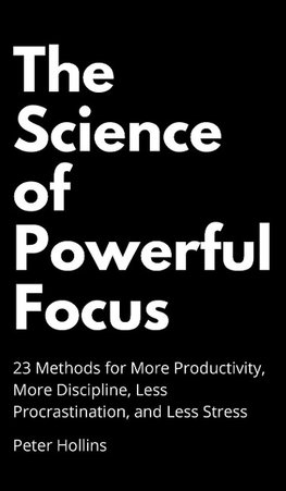 The Science of Powerful Focus