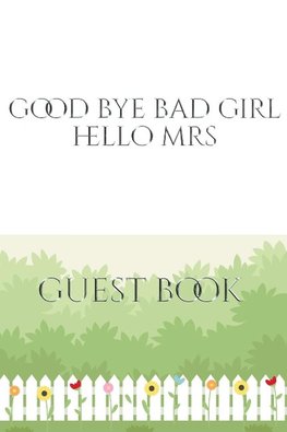 Good Bye Bad Girl Hello Mrs  Bridal shower Guest Book