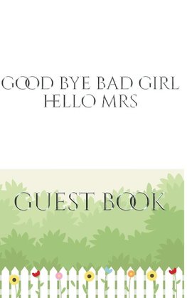 Good Bye Bad Girl Hello Mrs  Bridal shower Guest Book