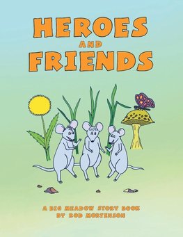 Heroes and Friends