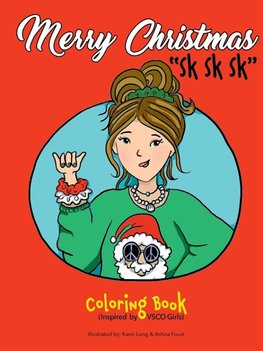 Merry Christmas "Sk Sk Sk" Coloring Book (Inspired by VSCO Girls)