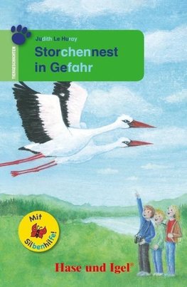 Storchennest in Gefahr / Silbenhilfe. Schulausgabe