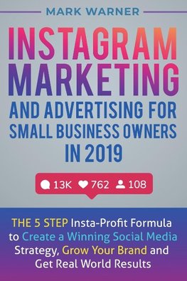 Instagram Marketing  and Advertising  for Small Business Owners  in 2019