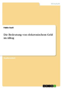 Die Bedeutung von elektronischem Geld im Alltag