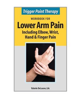 Trigger Point Therapy Workbook for Lower Arm Pain