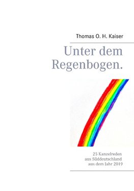 Unter dem Regenbogen.