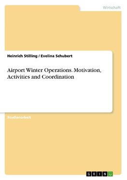 Airport Winter Operations. Motivation, Activities and Coordination