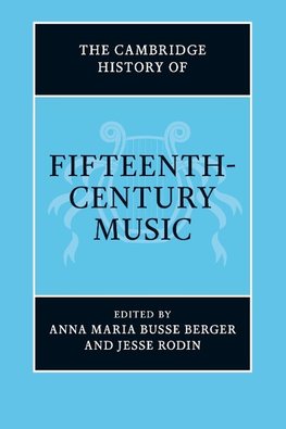 The Cambridge History of Fifteenth-Century Music