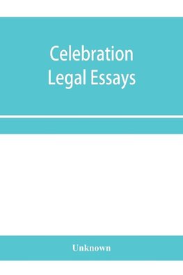 Celebration legal essays
