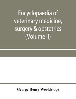 Encyclopaedia of veterinary medicine, surgery & obstetrics (Volume II)