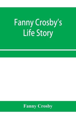 Fanny Crosby's life story