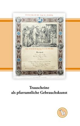 Trauscheine als pfarramtliche Gebrauchskunst