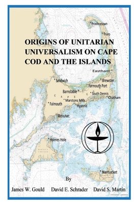 Origins of Unitarian Universalism on Cape Cod and the Islands