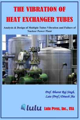 The Vibration of Heat Exchanger Tubes