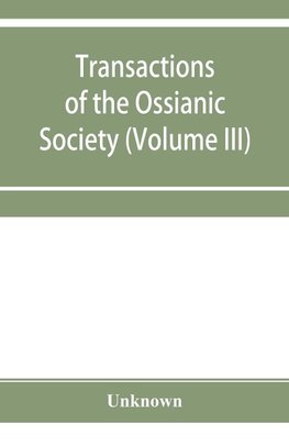 Transactions of the Ossianic Society