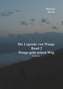 Die Legende von Wasgo Band 2