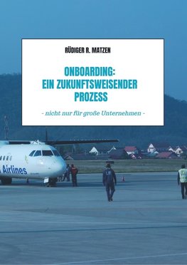 Onboarding: Ein zukunftsweisender Prozess