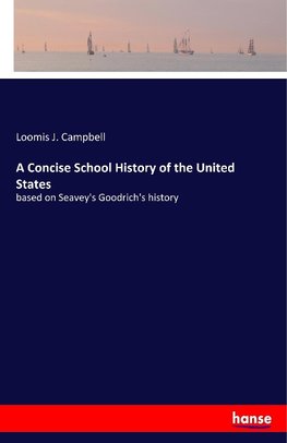 A Concise School History of the United States