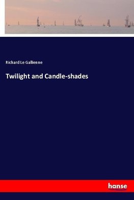 Twilight and Candle-shades