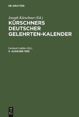 Kürschners Deutscher Gelehrten-Kalender, 5. Ausgabe 1935, Kürschners Deutscher Gelehrten-Kalender 5. Ausgabe 1935