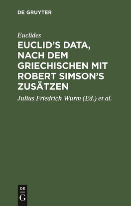 Euclid's Data, nach dem Griechischen mit Robert Simson's Zusätzen