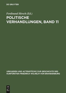 Politische Verhandlungen, Band 11