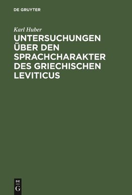 Untersuchungen über den Sprachcharakter des griechischen Leviticus