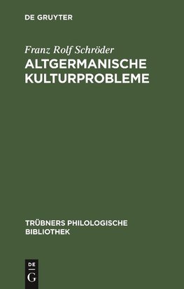 Altgermanische Kulturprobleme