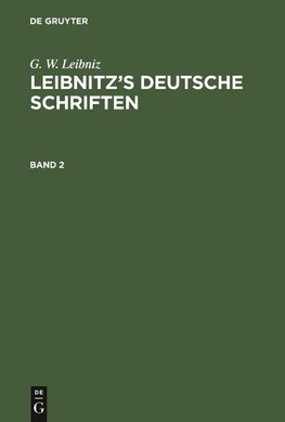 Leibnitz's deutsche Schriften, Band 2