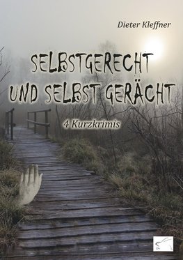 Selbstgerecht und selbst gerächt