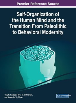 Self-Organization of the Human Mind and the Transition From Paleolithic to Behavioral Modernity