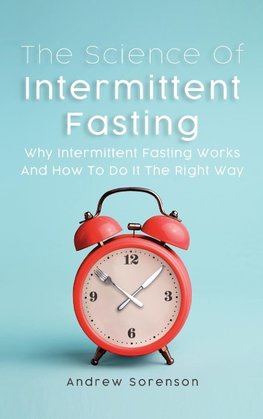 The Science Of Intermittent Fasting