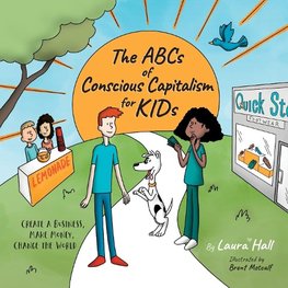 The ABCs of Conscious Capitalism for KIDs