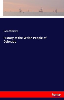 History of the Welsh People of Colorado