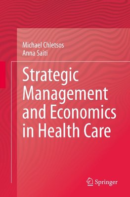 Strategic Management and Economics in Health Care