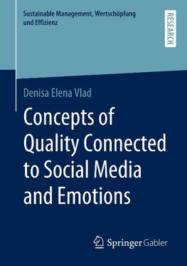 Concepts of Quality Connected to Social Media and Emotions