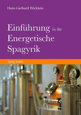 Einführung in die Energetische Spagyrik