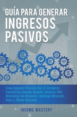 Guía Para Generar Ingresos Pasivos