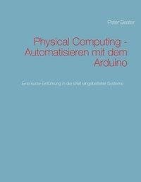 Physical Computing - Automatisieren mit dem Arduino