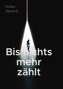 Bis nichts mehr zählt