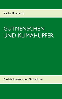 Gutmenschen und Klimahüpfer