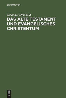 Das Alte Testament und evangelisches Christentum