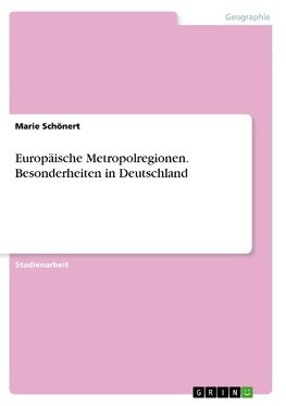 Europäische Metropolregionen. Besonderheiten in Deutschland