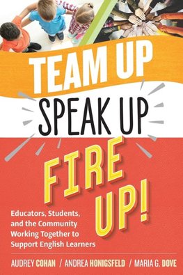 Team Up, Speak Up, Fire Up!