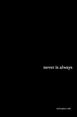 Never Is Always