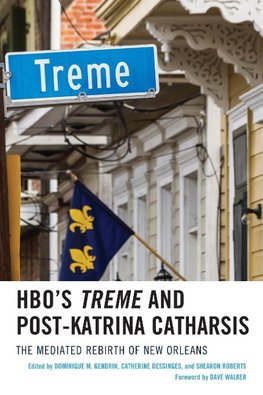 HBO's Treme and Post-Katrina Catharsis