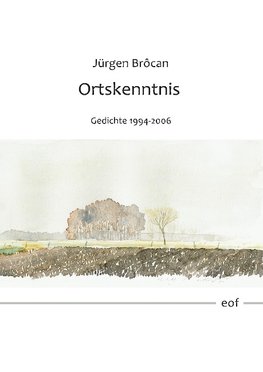 Ortskenntnis. Gedichte 1994-2006