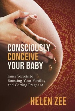 Consciously Conceive Your Baby