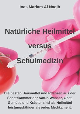 Natürliche Heilmittel versus Schulmedizin