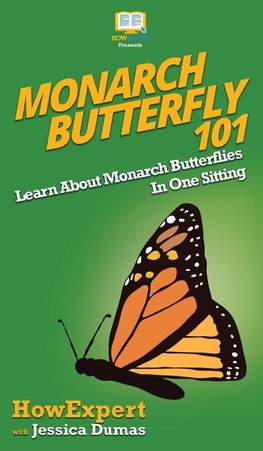 Monarch Butterfly 101